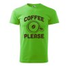 Pánské tričko s potiskem Coffee please (Barva trička (muži) NOVÉ Apple green, Velikost - všechny NOVÉ 2XL)