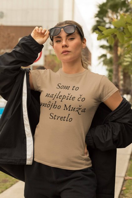 Dámske tričko Som to najlepšie čo môjho muža stretlo