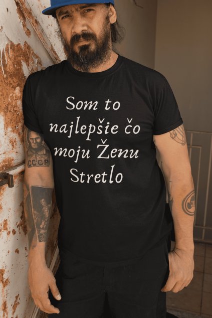 Pánske tričko Som to najlepšie čo moju ženu stretlo