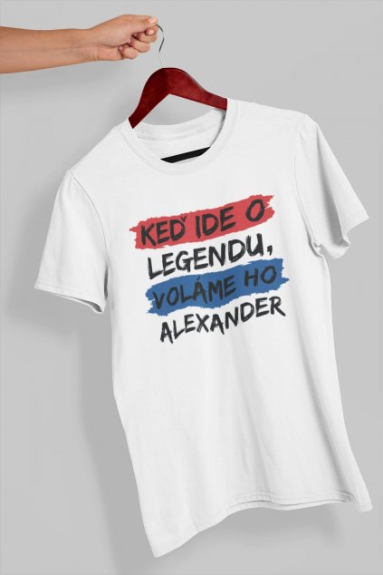 Pánske tričko Legendy sa volajú Alexander