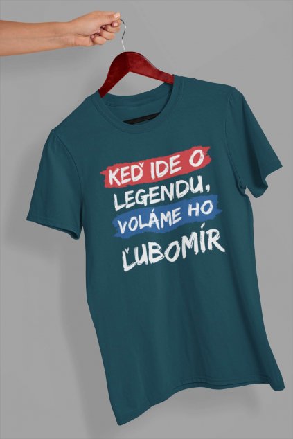 Pánske tričko Legendy sa volajú Ľubomír