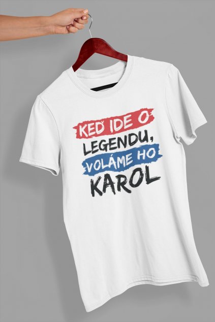 Pánske tričko Legendy sa volajú Karol