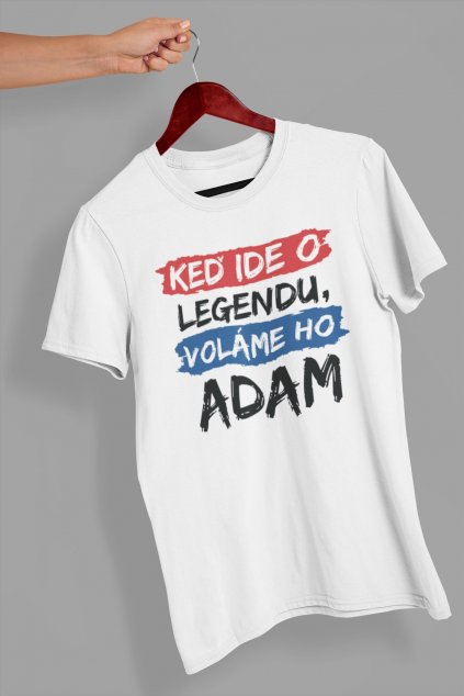 Pánske tričko Legendy sa volajú Adam