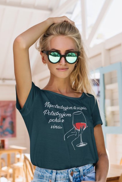 Dámske tričko Potrebujem pohár vína