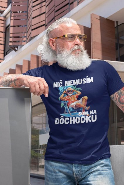 Pánske tričko Som na dôchodku