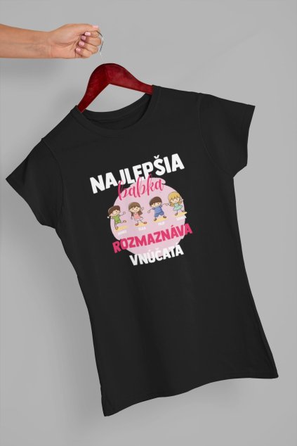 Dámske tričko Najlepšia babka rozmaznáva vnúčatá