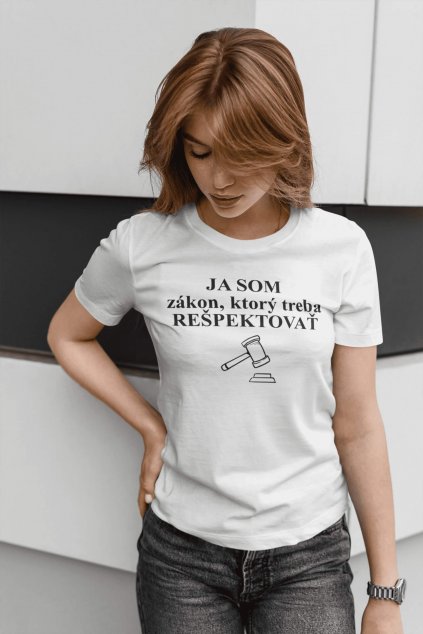 Dámske tričko Ja som zákon