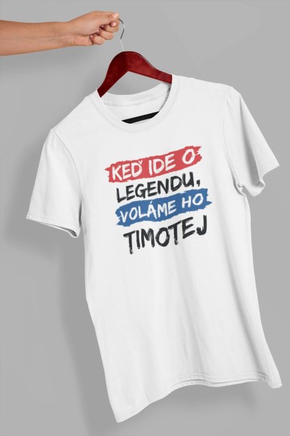 Pánske tričko Legendy sa volajú Timotej