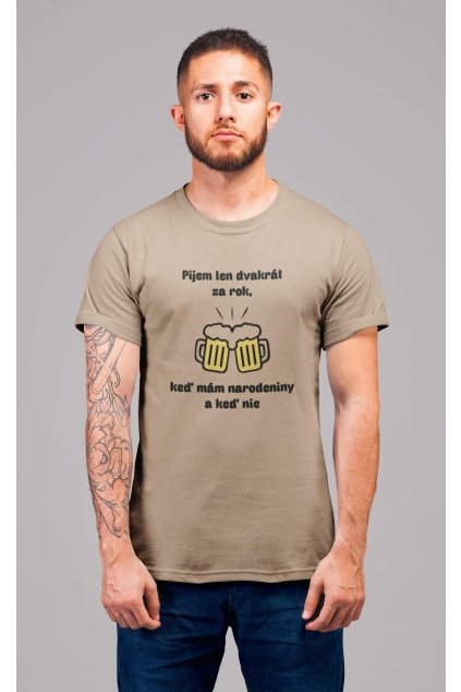 Pánske tričko Pijem dva krát za rok