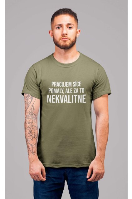 Pánske tričko Pracujem NEKVALITNE
