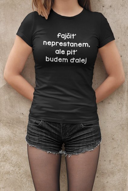 Dámske tričko Fajčiť neprestanem