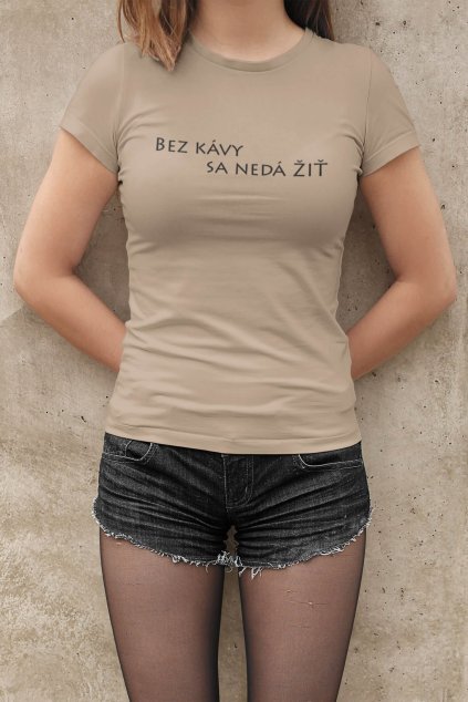 Dámske tričko Bez kávy sa nedá žiť