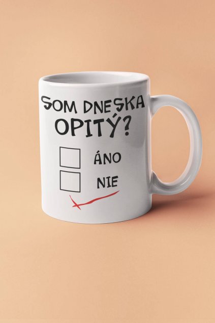Šálka som dnes opitý