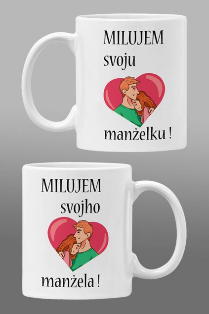 Šálky pre zaľúbených Milujem svoju manželku/svojho manžela