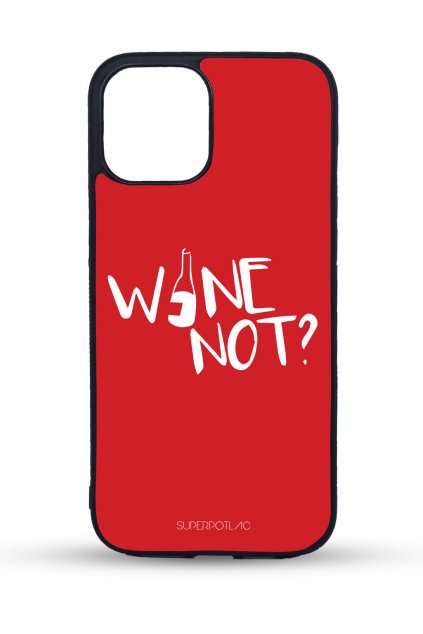 Mobilný kryt Iphone Wine not?