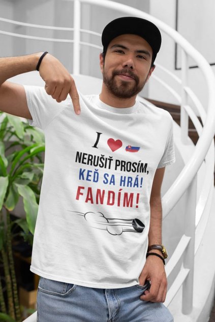 Pánske tričko Nerušiť! Fandím!