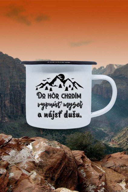 Plechový hrnček Do hôr chodím