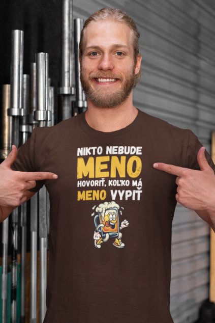 Pánske tričko Nikto nebude hovoriť