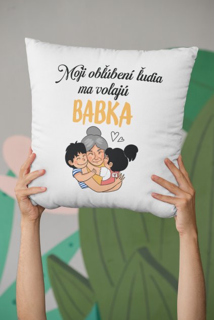 Vankúš Obľúbení ľudia ma volajú babka