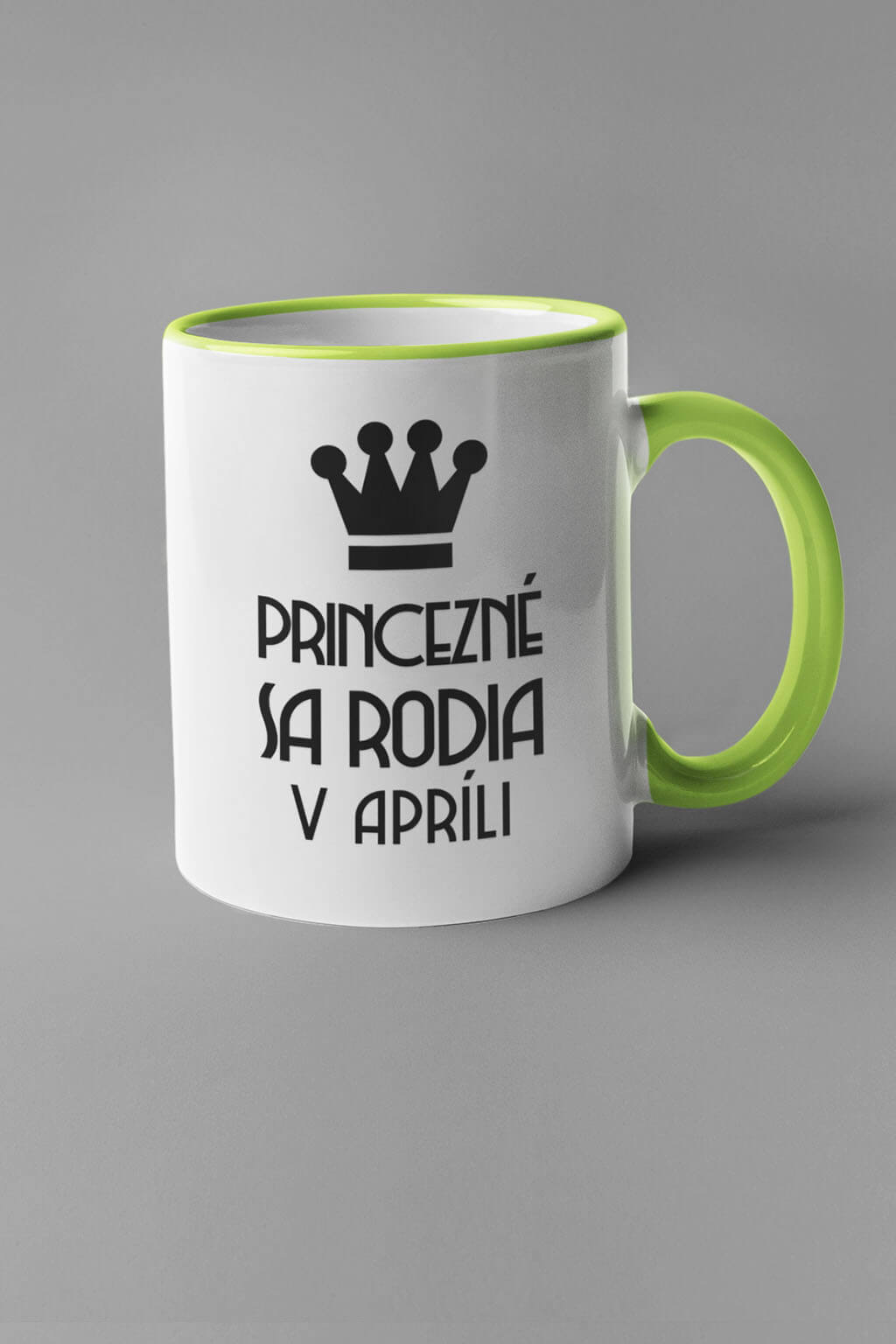 Narodeninová šálka Princezné sa rodia v apríli Vyberte farbu: Zelená