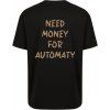 Unisex tričko Need money for automaty