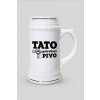 Pivný krígeľ Tato potrebuje pivo