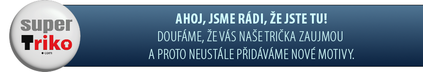 Vítejte v SuperTriko.com  trochu jiné motivy na trička