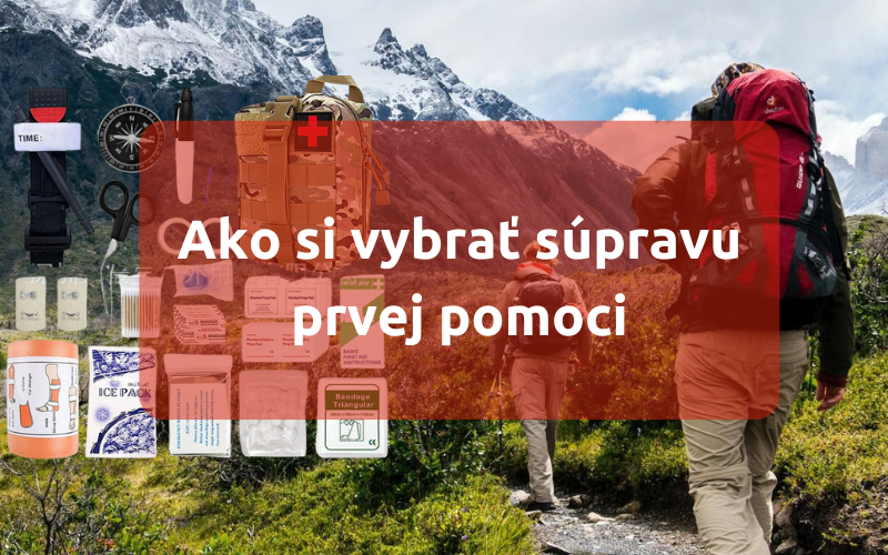 Ako si vybrať súpravu prvej pomoci