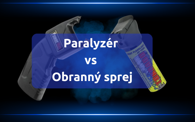 Paralyzér vs obranný sprej