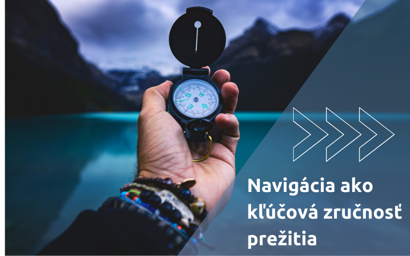 Navigácia ako kľúčová zručnosť prežitia