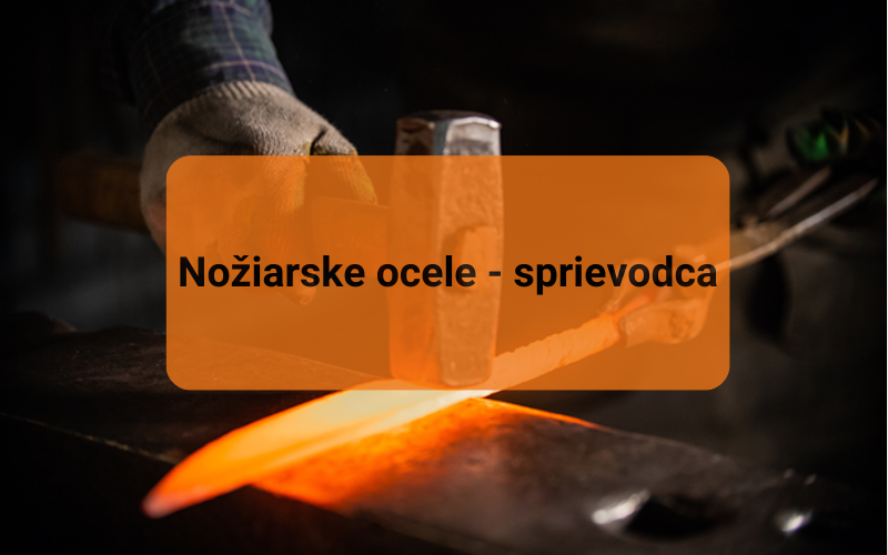 Nožiarske ocele - sprievodca