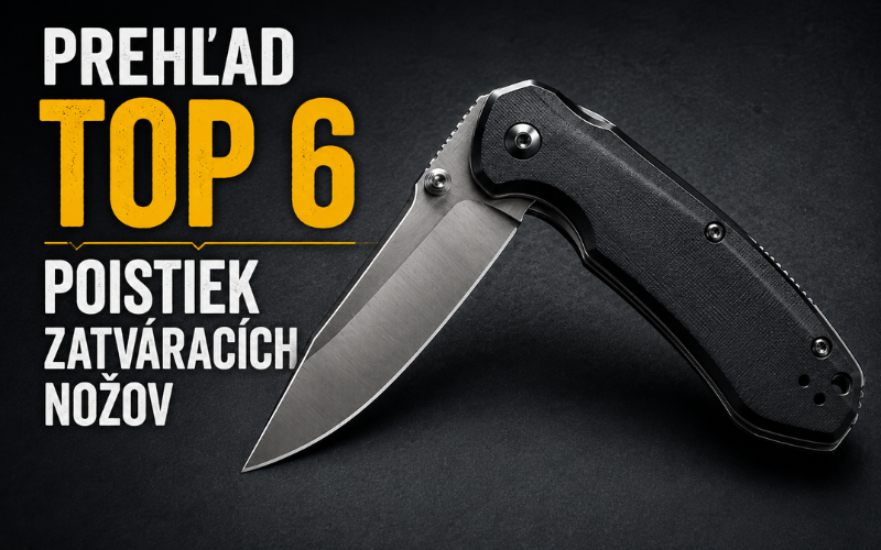 Prehľad TOP 6 poistiek zatváracích nožov