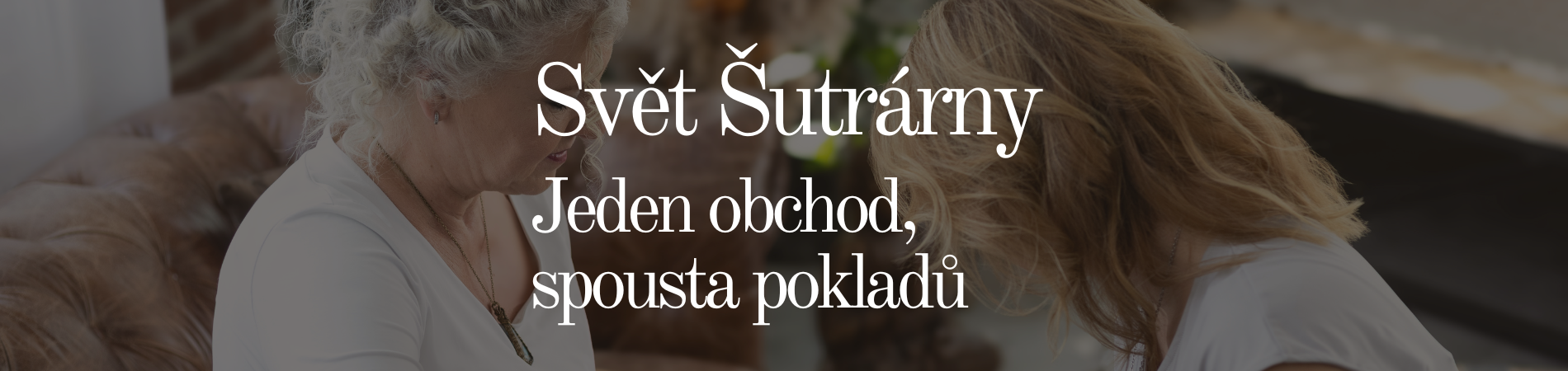 Svět Šutrárny a jeho poklady