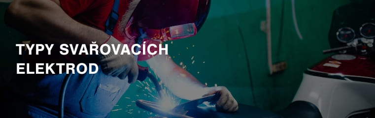 Typy svařovacích elektrod