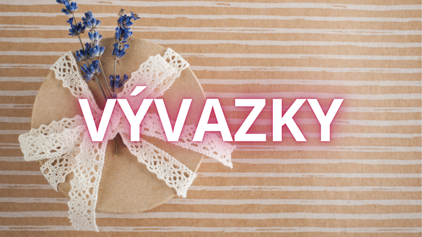 VÝVAZKY