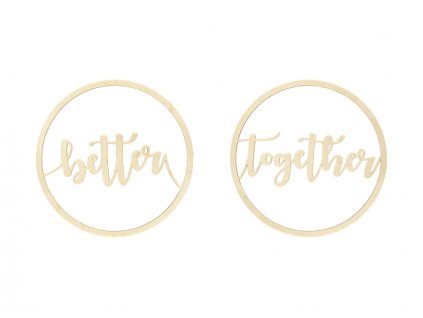 Dřevěná kolečka s nápisem better together 28 cm