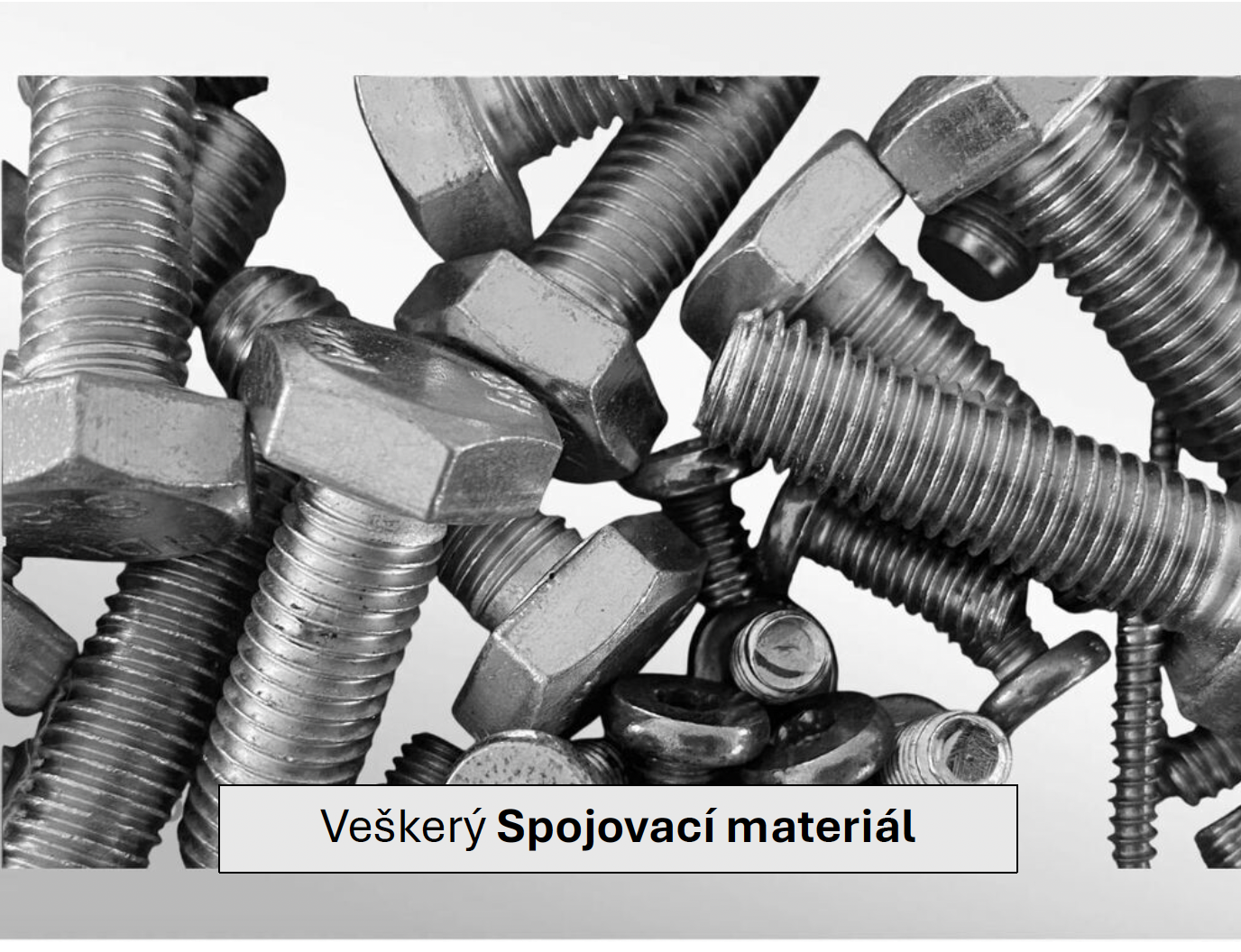 Spojovací materiál, úhelníky, šrouby, matice a pod/