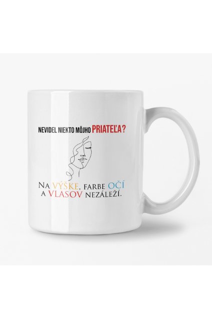 Hrnček s potlačou "Nevidel niekto môjho priateľa?"