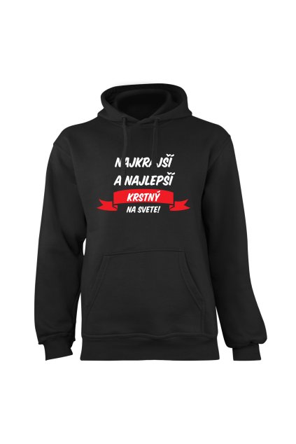 Mikina s potlačou  "Najkrajší a najlepší krstný na svete"