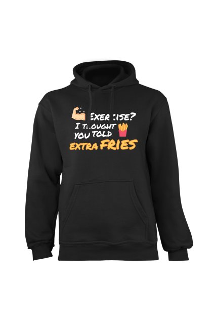 Mikina s potlačou  "Exercise? Extra fries"