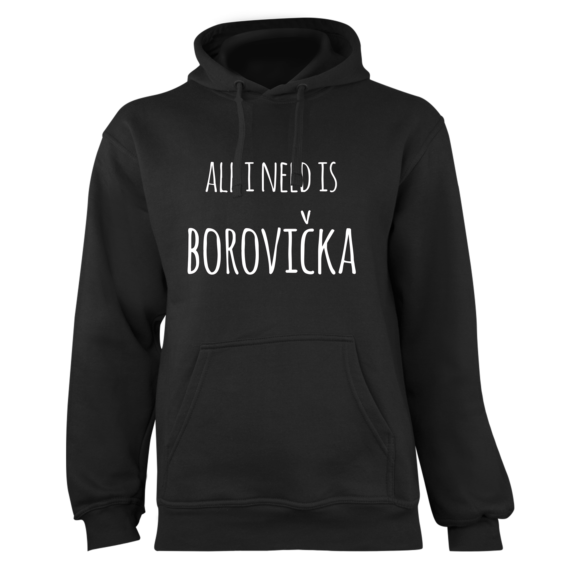 Mikina s potlačou "All i need is borovička" Farba: Čierna, Typ: Dámske, Veľkosť: S