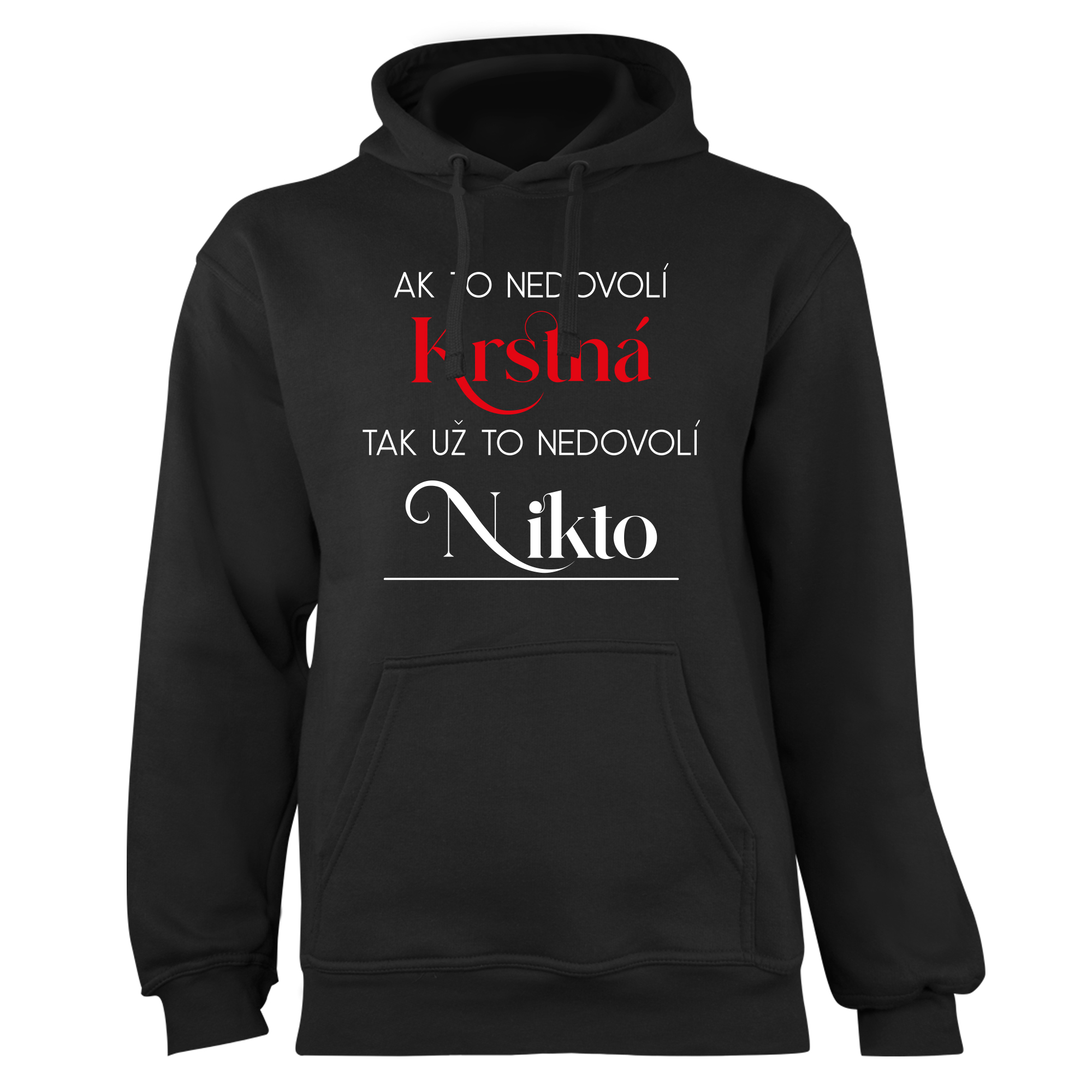 Mikina s potlačou "Ak to nedovolí krstná, tak už to nedovolí nikto" Farba: Čierna, Typ: Dámske, Veľkosť: 2XL