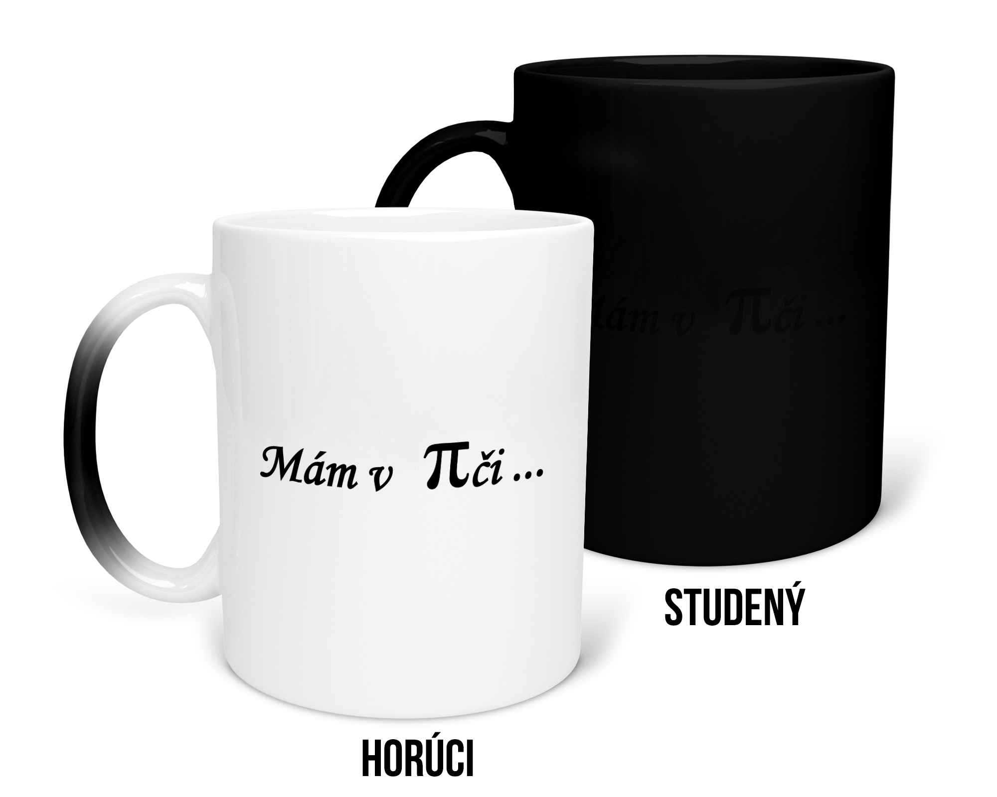 Hrnček s potlačou "Mám v..." Typ: Magický