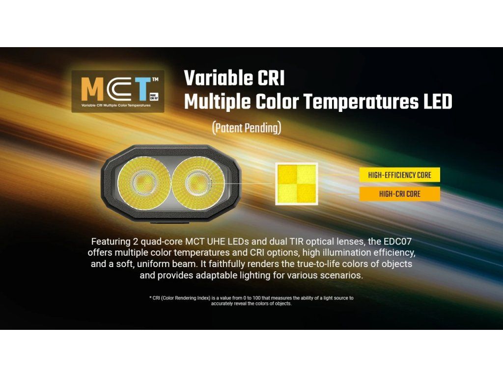 Nitecore MCT UHE LED technológia — dve štvorjadrové LED s vysokoúčinným a vysokým CRI jadrom, dvojitá TIR optika