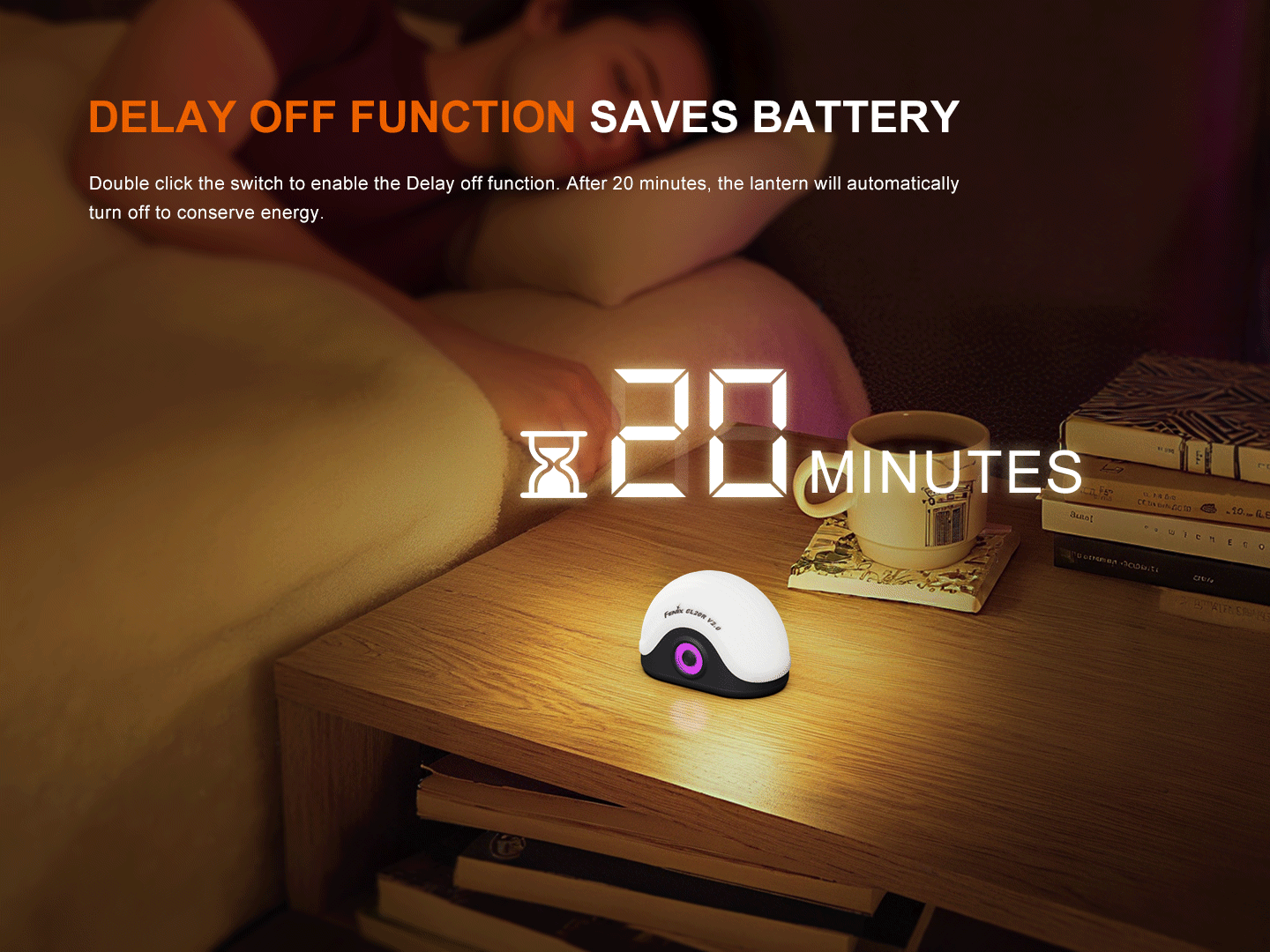 Fenix CL20R V2.0 ako nočné svetlo pri posteli s odloženým vypnutím, ktoré lampu po 20 minútach samo zhasne