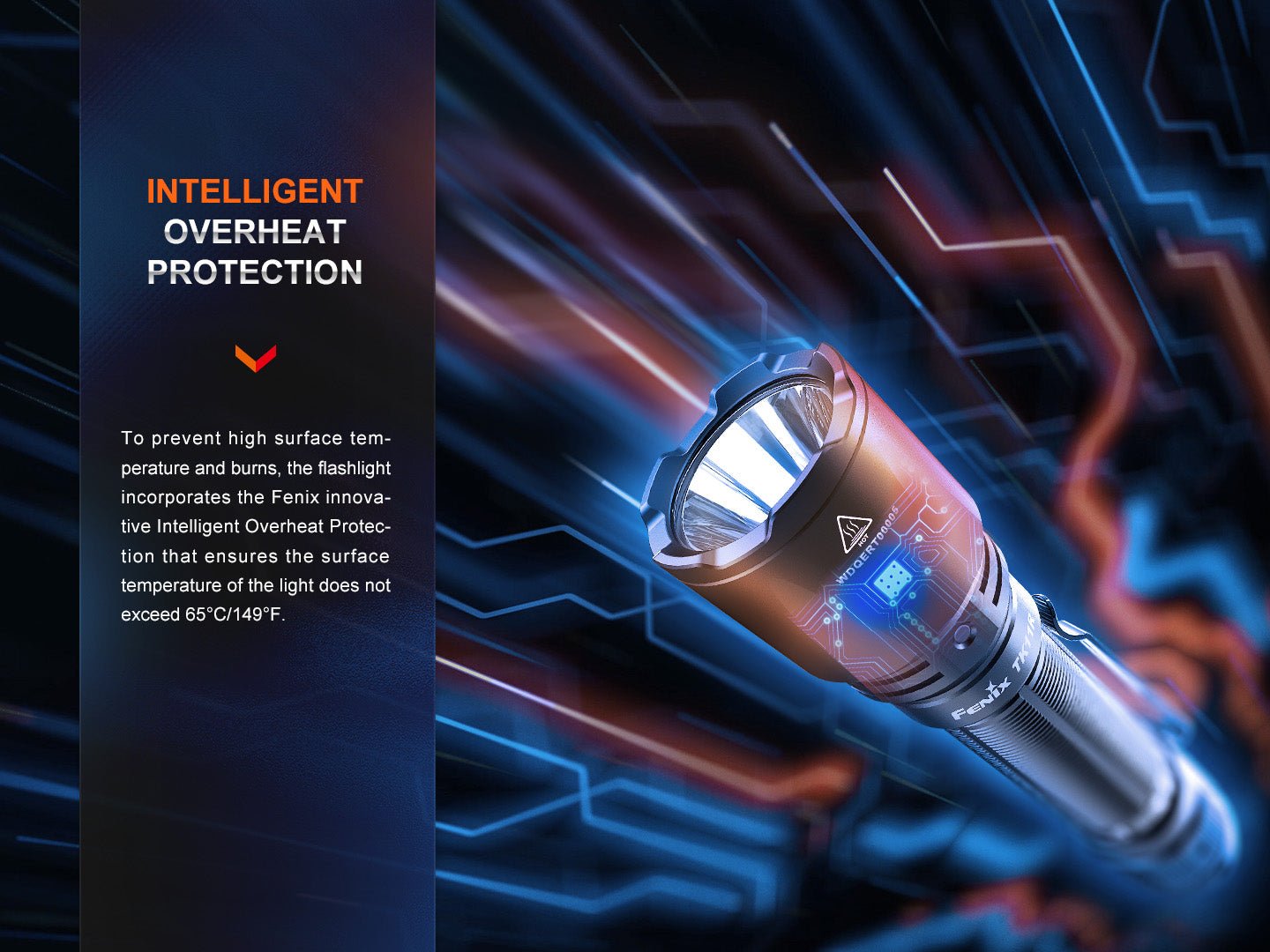 Fenix TK11R inteligentná ochrana proti prehriatiu, pri 65 °C baterka sama zníži výkon a potom ho vráti