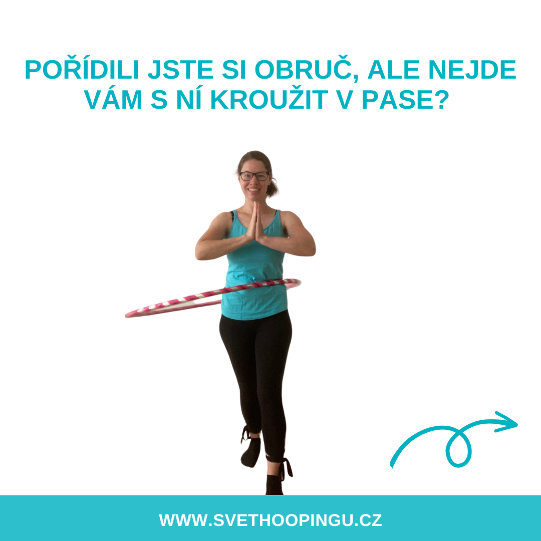 Nejde vám kroužit v pase?
