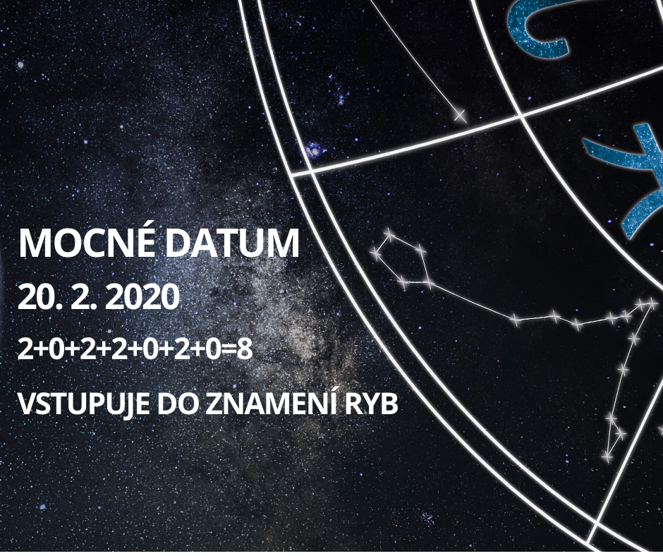 Mocné datum 20.2.2020 ve znamení Ryb, přináší jedinečnou sílu!