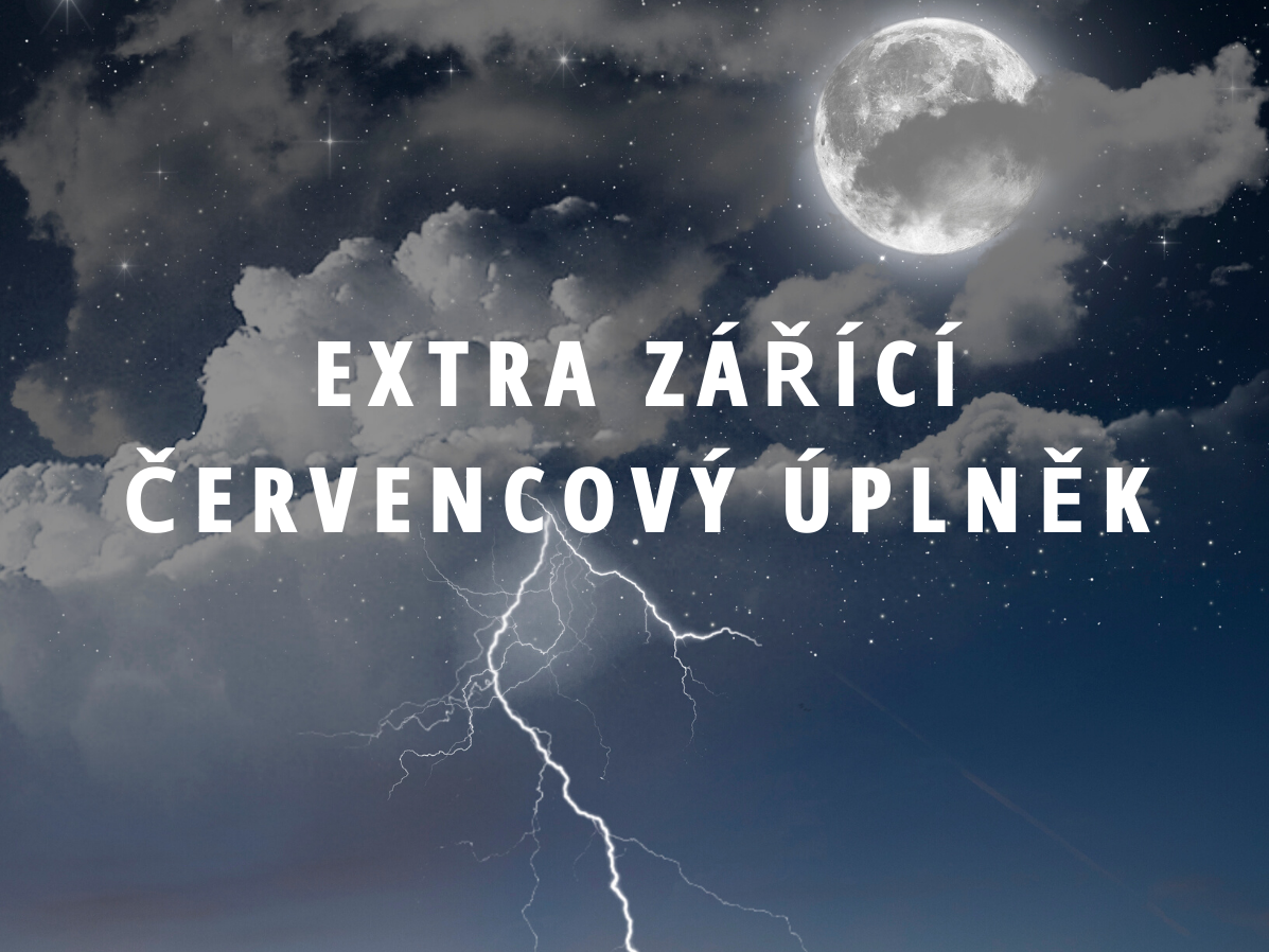 Červencový úplněk přinese smršť bleskových emocí. Vyrovnejte je co nejrychleji!