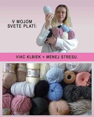 Ak platí, že viac klbiek = menej stresu... ...doprajte si radosť z nových farieb a kvalitných priadzí. Či už háčkujete...